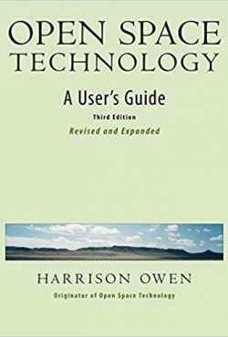 Open Space Technology: A User’s Guide (Harrison Owen)